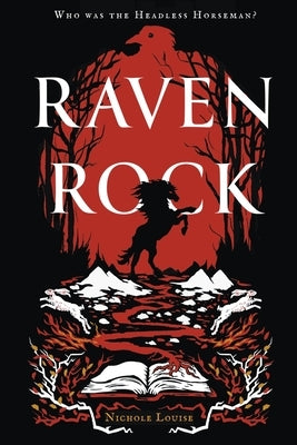 Raven Rock by Louise, Nichole