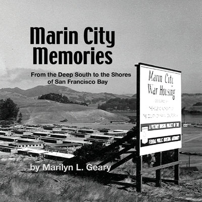 Marin City Memories: From the Deep South to the Shores of San Francisco Bay Paperback Life Circle Press