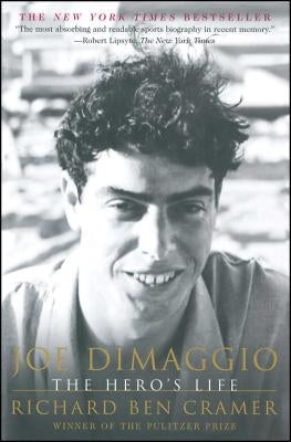 Joe Dimaggio: The Hero's Life by Cramer, Richard Ben