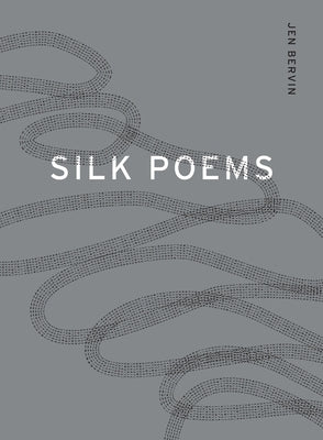 Silk Poems by Bervin, Jen