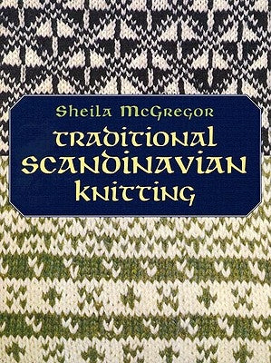 Traditional Scandinavian Knitting by McGregor, Sheila