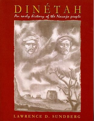 Dinetah: An Early History of the Navajo People Paperback Sunstone Press