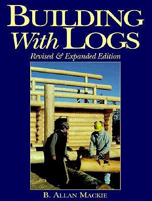 Building with Logs by MacKie, Allan