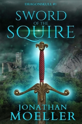 Dragonskull: Sword of the Squire Paperback Independently Published