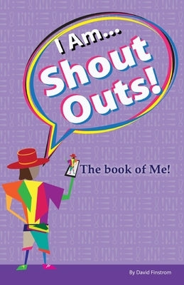 I Am... Shout Outs! The book of me! Paperback David Finstrom