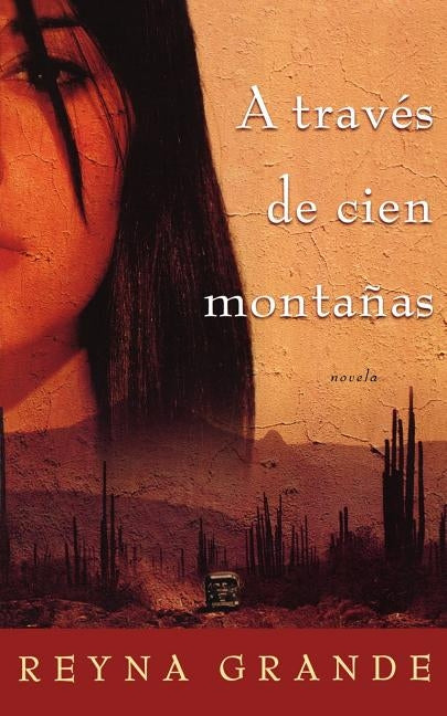 A traves de cien montanas (Across a Hundred Mountains) by Grande, Reyna