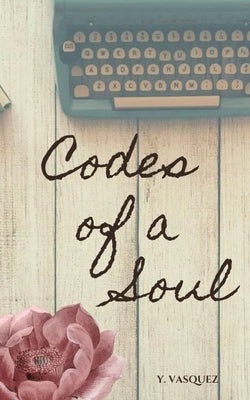 Codes of a Soul Paperback Libresco Feeds Private Limited