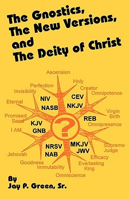 The Gnostics, the New Version, and the Deity of Christ Paperback Sovereign Grace Publishers