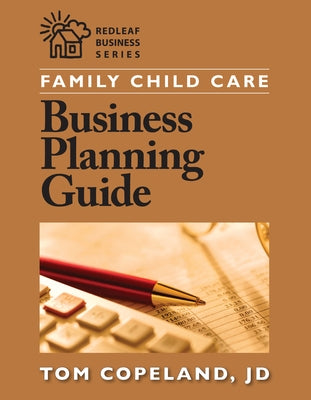 Family Child Care Business Planning Guide Paperback Redleaf Press