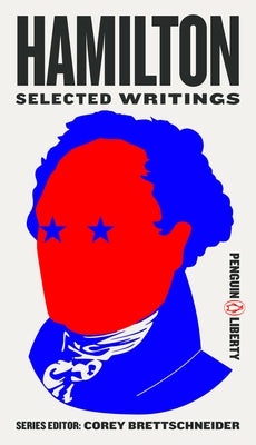 Hamilton: Selected Writings Paperback Penguin Publishing Group