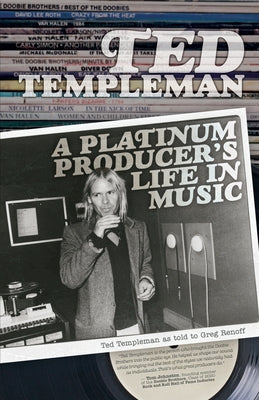 Ted Templeman: A Platinum Producer's Life in Music by Ted, Templeman