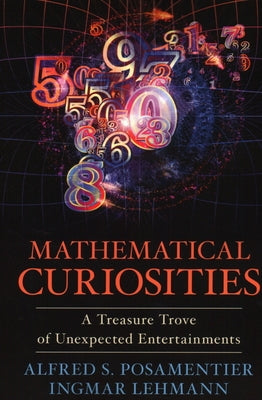 Mathematical Curiosities: A Treasure Trove of Unexpected Entertainments Paperback Prometheus Books