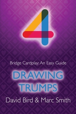 Bridge Cardplay: An Easy Guide - 4. Drawing Trumps Paperback Master Point Press