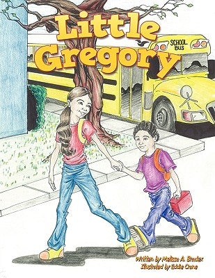 Little Gregory by Bradex, Melissa A.