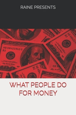 What People Do For Money: Series One Paperback Independently Published