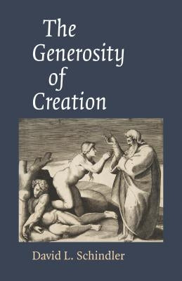The Generosity of Creation Paperback Humanum Academic Press