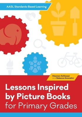 Lessons Inspired by Picture Books for Primary Grades Paperback ALA Editions