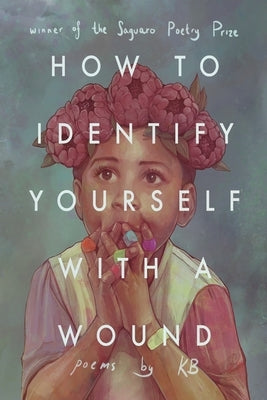 How to Identify Yourself with a Wound Paperback Kallisto Gaia Press