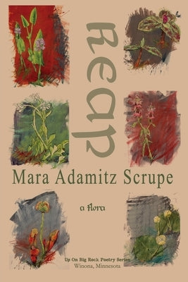Reap: a Flora Paperback Up on Big Rock Poetry Series
