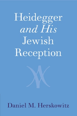 Paperback of Heidegger and His Jewish Reception published by Cambridge University Press, showing the book cover with title and author.