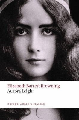 Aurora Leigh Paperback Oxford University Press, USA
