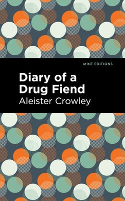 Diary of a Drug Fiend Paperback Mint Editions