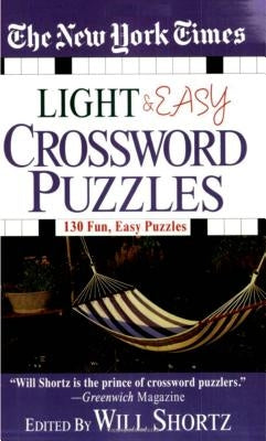 The New York Times Light and Easy Crossword Puzzles: 130 Fun, Easy Puzzles by New York Times