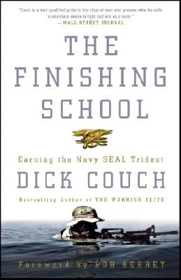 The Finishing School: Earning the Navy Seal Trident Paperback Crown Publishing Group (NY)