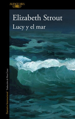 Lucy Y El Mar / Lucy by the Sea by Strout, Elizabeth