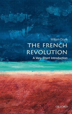 Paperback of The French Revolution: A Very Short Introduction by Oxford University Press, USA, with a cover showing historical imagery.