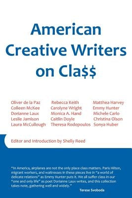 American Creative Writers on Class by Jamison, Leslie