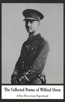 The Collected Poems of Wilfred Owen New Directions Publishing Corporation