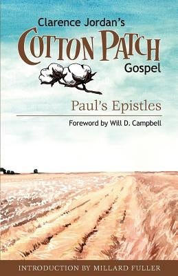 Cotton Patch Gospel: Paul's Epistles by Jordan, Clarence