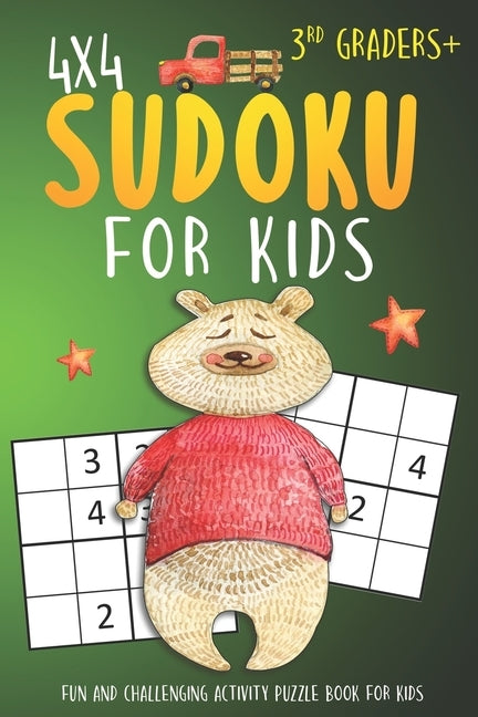 Sudoku For 3rd Graders: 4x4 Sudoku Puzzle Books For Kids, Boys, Girls Large Print - The Beginners Brain Games For Weekend or Travel Paperback Independently Published
