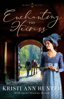 Enchanting the Heiress Paperback Bethany House Publishers