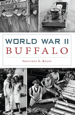 World War II Buffalo Paperback History Press