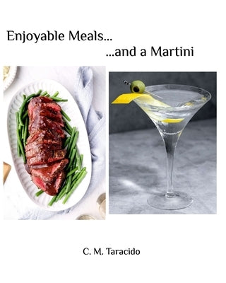 Enjoyable Meals......and a Martini by Taracido, C. M.