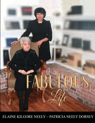 Fabulous Life by Neely-Dorsey, Patricia
