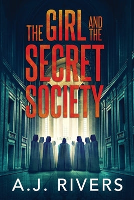 The Girl and the Secret Society Independently Published