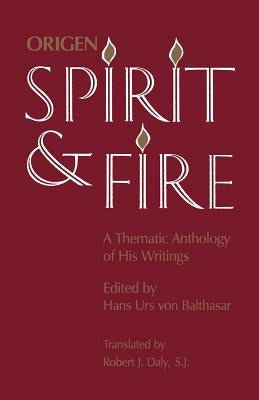 Spirit and Fire: A Thematic Anthology of His Writings Paperback Catholic University of America Press