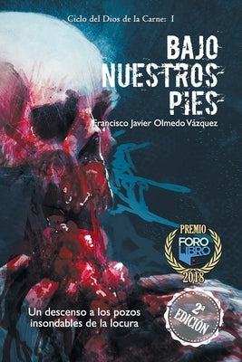 Bajo nuestros pies by Olmedo Vázquez, Francisco Javier