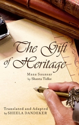 The Gift of Heritage by Dandeker, Sheela