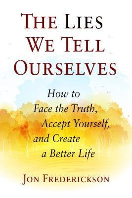 Paperback book titled "The Lies We Tell Ourselves" by Seven Leaves Press, featuring a cover with abstract artwork.
