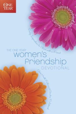 The One Year Women's Friendship Devotional Paperback Tyndale House Publishers