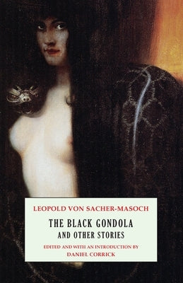 The Black Gondola and Other Stories by Von Sacher-Masoch, Leopold