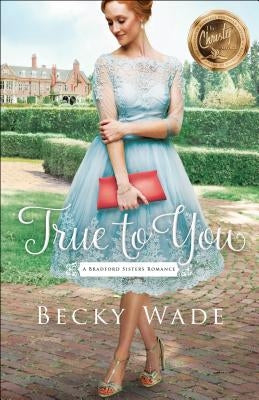 True to You Paperback Bethany House Publishers