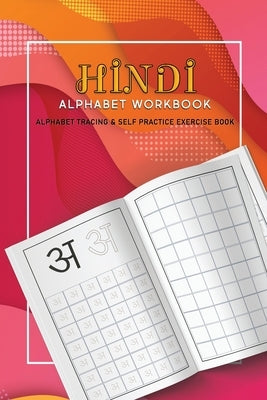 Hindi Alphabet Workbook: Alphabet tracing & Self Practice exercise book by Productions, Sj