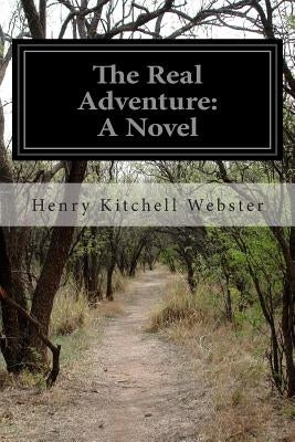 The Real Adventure Paperback Createspace Independent Publishing Platform