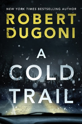 A Cold Trail by Dugoni, Robert