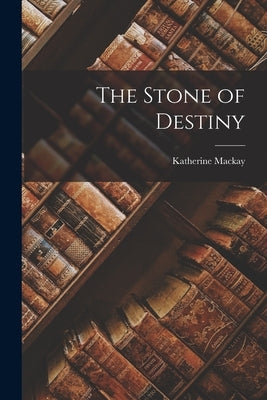The Stone of Destiny Paperback Legare Street Press